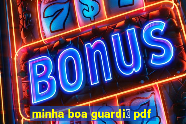 minha boa guardi鑼 pdf